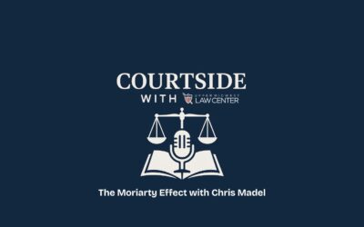 Courtside with UMLC: The Moriarty Effect with Chris Madel